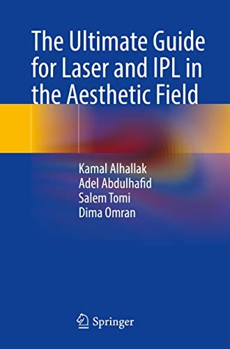 The Ultimate Guide for Laser and IPL in Aesthetics